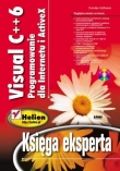 Visual C++6. Programowanie dla Internetu i ActiveX. Księga eksperta