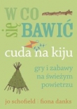 W co się bawić Cuda na kiju
