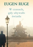 W czasach, gdy ubywało światła