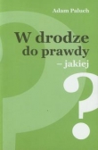 W drodze  do prawdy