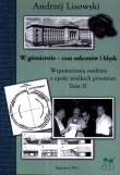 W górnictwie - czas sukcesów i klęsk. Wspomnienia osobiste z epoki wielkich przemian. Tom 2