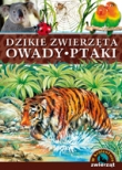 W królestwie zwierząt. Dzikie zwierzęta, owady, ptaki