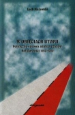 W objęciach utopii Polityczno-ideowa analiza dziejów Solidarności 1980-2000
