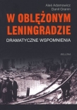 W oblężonym Leningradzie. Dramatyczne wspomnienia