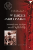 W służbie bogu i Polsce Niezłomni t.4