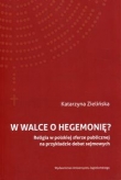 W walce o hegemonię?