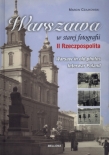 Warszawa w starej fotografii. II Rzeczpospolita. Wersja polsko-angielska