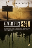 Wayward Pines. Szum