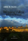 Wczoraj i dziś polacy na kresach