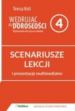 Wędrując ku dorosłości Scenariusze zajęć dla klasy 4 szkoły podstawowej + CD z prezentacjami