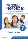Wędrując ku dorosłości Wychowanie do życia w rodzinie Ćwiczenia dla klasy 7 szkoły podstawowej