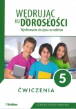 Wędrując ku dorosłości. Wychowanie do życia w rodzinie. Klasa 5. Szkoła podstawowa. Zeszyt ćwiczeń