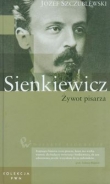 Welkie biografie t.24 Sienkiewicz żywot pisarza
