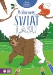 Wesołe malowanki naklejanki. Kolorowy świat lasu