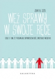 Weź sprawy w swoje ręce czyli o tym, że przyjmując odpowiedzialność, zmieniasz wszystko
