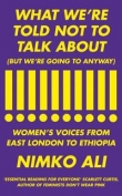 What We?re Told Not to Talk About (But We?re Going to Anyway)