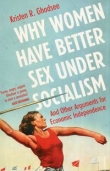 Why Women Have Better Sex Under Socialism