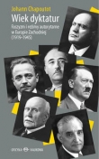 Wiek dyktatur Faszyzm i reżimy autorytarne w Europie Zachodniej