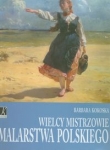 Wielcy mistrzowie malarstwa polskiego