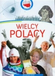 Wielcy Polacy Moja Ojczyzna