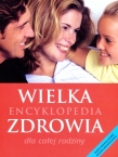 Wielka encyklopedia zdrowia dla całej rodziny. Poradnik udzielania pierwszej pomocy