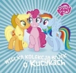 My Little Pony. Wielka kolekcja bajek o kucykach