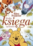 Wielka księga opowieści Kubuś Puchatek
