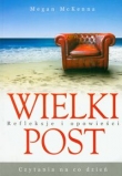 Wielki Post czytania na co dzień Refleksje i opowieści