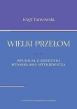Wielki przełom Studium z estetyki Stanisława Witkiewicza