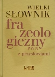 Wielki słownik frazeologiczny PWN z przysłowiami + CD
