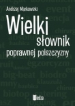 Wielki słownik poprawnej polszczyzny