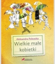 Wielkie małe kobietki
