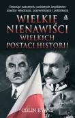 Wielkie nienawiści wielkich postaci historii