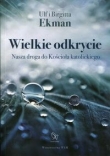 Wielkie odkrycie. Nasza droga do Kościoła katolickiego