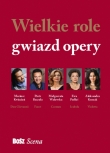 Wielkie role gwiazd opery