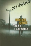 Wielkie serce Mike’a Larssona