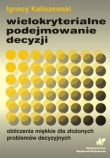Wielokryterialne podejmowanie decyzji