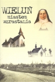 WIELUŃ  Miastem Wzrastania