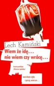 Wiem że idę... nie wiem czy wrócę