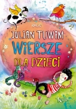 Julian Tuwim. Wiersze dla dzieci. Kolorowa klasyka