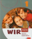 Wir neu 1. Poziom podstawowy. Język niemiecki. Książka ćwiczeń