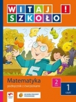 Witaj szkoło  2 Matematyka podręcznik z ćwiczeniami część 1