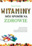 Witaminy. Mój sposób na zdrowie. Wyd 2