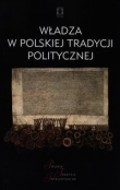 Władza w polskiej tradycji politycznej