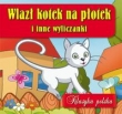 Wlazł kotek na płotek i inne wyliczanki. Klasyka polska