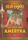 Wojciech Cejrowski ? Boso przez świat Ameryka