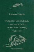 Wojciech Dębołęcki O lisowczykach wierszem i prozą 1620-1621
