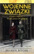 WOJENNE ZWIĄZKI Polki i Niemcy podczas okupacji