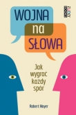 Wojna na słowa. Jak wygrać każdy spór