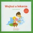 Wojtuś u lekarza. Dam radę!